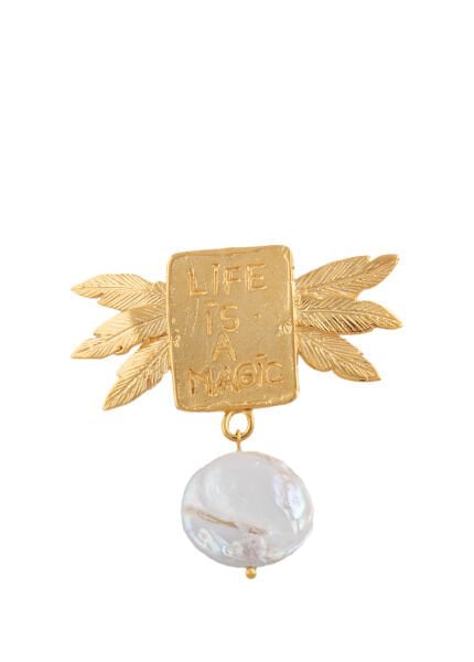 LIFE IS A MAGIC BROŞ